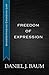 Freedom of Expression by Daniel J. Baum