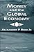 Money and the Global Economy by Alexander Reed