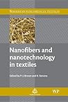Nanofibers and Nanotechnology in Textiles (Woodhead Publishing Series in Textiles) Nanofibers and Nanotechnology in Textiles (Woodhead Publishing Series in Textiles)