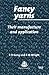 Fancy Yarns: Their Manufacture and Application (Woodhead Publishing Series in Textiles)