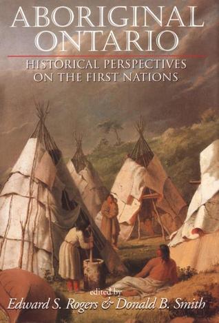 Aboriginal Ontario: Historical Perspectives on the First Nations (Paperback)