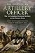 The Diary of an Artillery Officer: The First Canadian Divisional Artillery on the Western Front