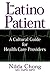 The Latino Patient: A Cultu...