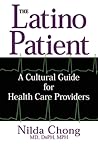 The Latino Patient: A Cultural Guide for Health Care Providers The Latino Patient: A Cultural Guide for Health Care Providers