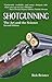 Shotgunning: The Art and the Science