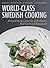 World-Class Swedish Cooking...