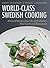 World-Class Swedish Cooking by Björn Frantzén