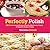 Authentic Polish Cooking: 150 Mouthwatering Recipes, from Old-Country Staples to Exquisite Modern Cuisine