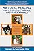Natural Healing for Cats, Dogs, Horses, and Other Animals by Lisa Preston