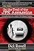 On the Trail of the JFK Assassins: A Groundbreaking Look at America's Most Infamous Conspiracy