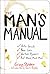 The Man's Manual: Poker Secrets, Beer Lore, Waitress Hypnosis, and Much, Much More