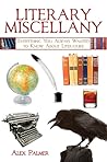 Literary Miscellany: Everything You Always Wanted to Know About Literature (Books of Miscellany)