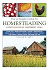 The Ultimate Guide to Homesteading by Nicole Faires The Ultimate Guide to Homesteading by Nicole Faires