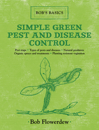 Simple Green Pest and Disease Control: Bob's Basics