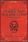 The Little Book of Curses and Maledictions for Everyday Use The Little Book of Curses and Maledictions for Everyday Use