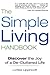The Simple Living Handbook: Discover the Joy of a De-Cluttered Life