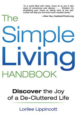 The Simple Living Handbook: Discover the Joy of a De-Cluttered Life (Paperback)