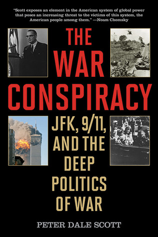 The War Conspiracy: JFK, 9/11 and the Deep Politics of War (Paperback)