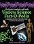 The Utterly, Completely, and Totally Useless Science Fact-O-Pedia: A Startling Collection of Scientific Trivia You'll Never Need to Know