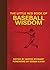 The Little Red Book of Baseball Wisdom (Little Books)