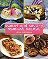 Sweet and Savory Swedish Baking by Leila Lindholm