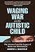 Waging War on the Autistic ...