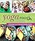 Yoga Food: 50 Recipes for Fresh and Healthy Dishes