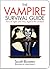 The Vampire Survival Guide: How to Fight, and Win, Against the Undead (Zen of Zombie Series)