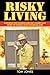 Risky Living: Interviews wi...