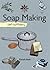 Soap Making (The Self-Suffi...