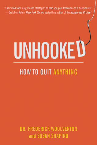 Unhooked: How to Quit Anything (Paperback)