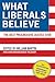What Liberals Believe: The ...