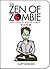 The Zen of Zombie: Better L...