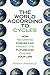 The World According to Cycles: How Recurring Forces Can Predict the Future and Change Your Life