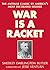 War Is a Racket by Smedley D. Butler
