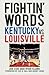 Fightin' Words: Kentucky vs...
