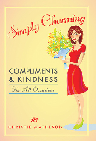 Simply Charming: Compliments and Kindness for All Occasions