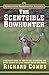 The Scentsible Bowhunter: A Detailed Guide on How to Use Attractor and Cover Scents to Lure Trophy Bucks Into Range