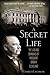 A Secret Life: The Lies and...