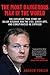 The Most Dangerous Man in the World: The Explosive True Story of the Lies, Cover-ups, and Conspiracies He Exposed