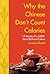 Why the Chinese Don't Count Calories by Lorraine Clissold