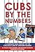 Cubs by the Numbers: A Comp...