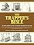 The Trapper's Bible: The Mo...