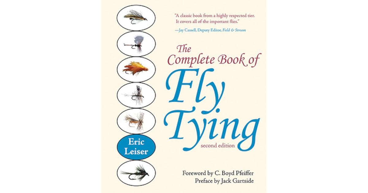The Complete Book of Fly Tying by Eric Leiser