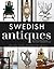 Swedish Antiques: Traditional Furniture and Objets d'Art in Modern Settings