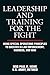 Leadership and Training for the Fight by Paul R. Howe