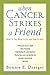 When Cancer Strikes a Friend by Bonnie E. Draeger