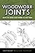 Woodwork Joints: How to Mak...