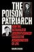 The Poison Patriarch by Mark  Shaw