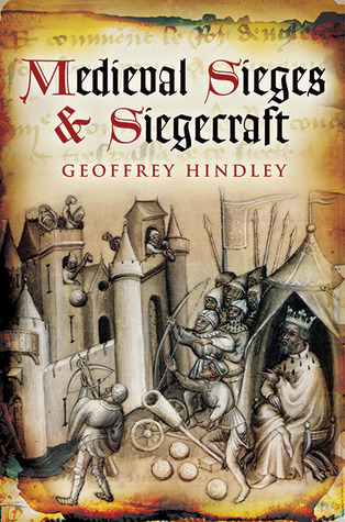Medieval Sieges & Siegecraft (Hardcover)